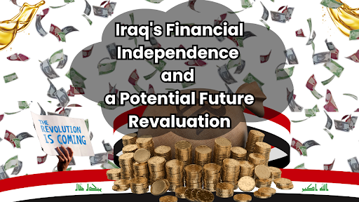 Potential Iraqi Dinar revaluation